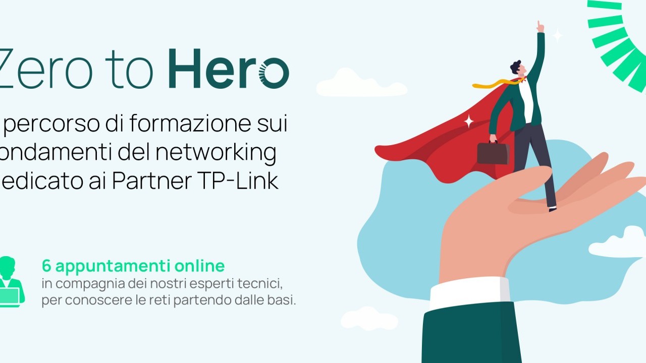 TP-Link “Zero to Hero”, debutta questa settimana il percorso gratuito di formazione per i partner