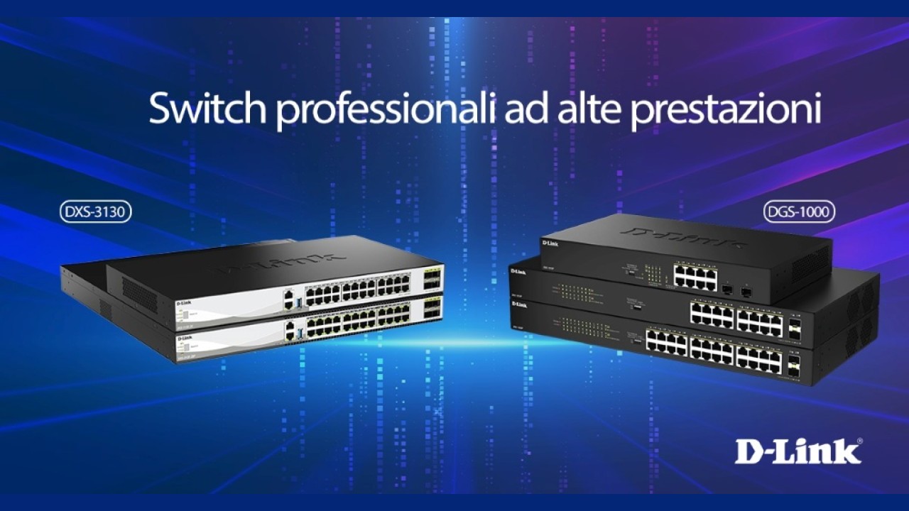 D-Link, ecco le nuove serie di switch professionali DXS-3130 e DGS-1000