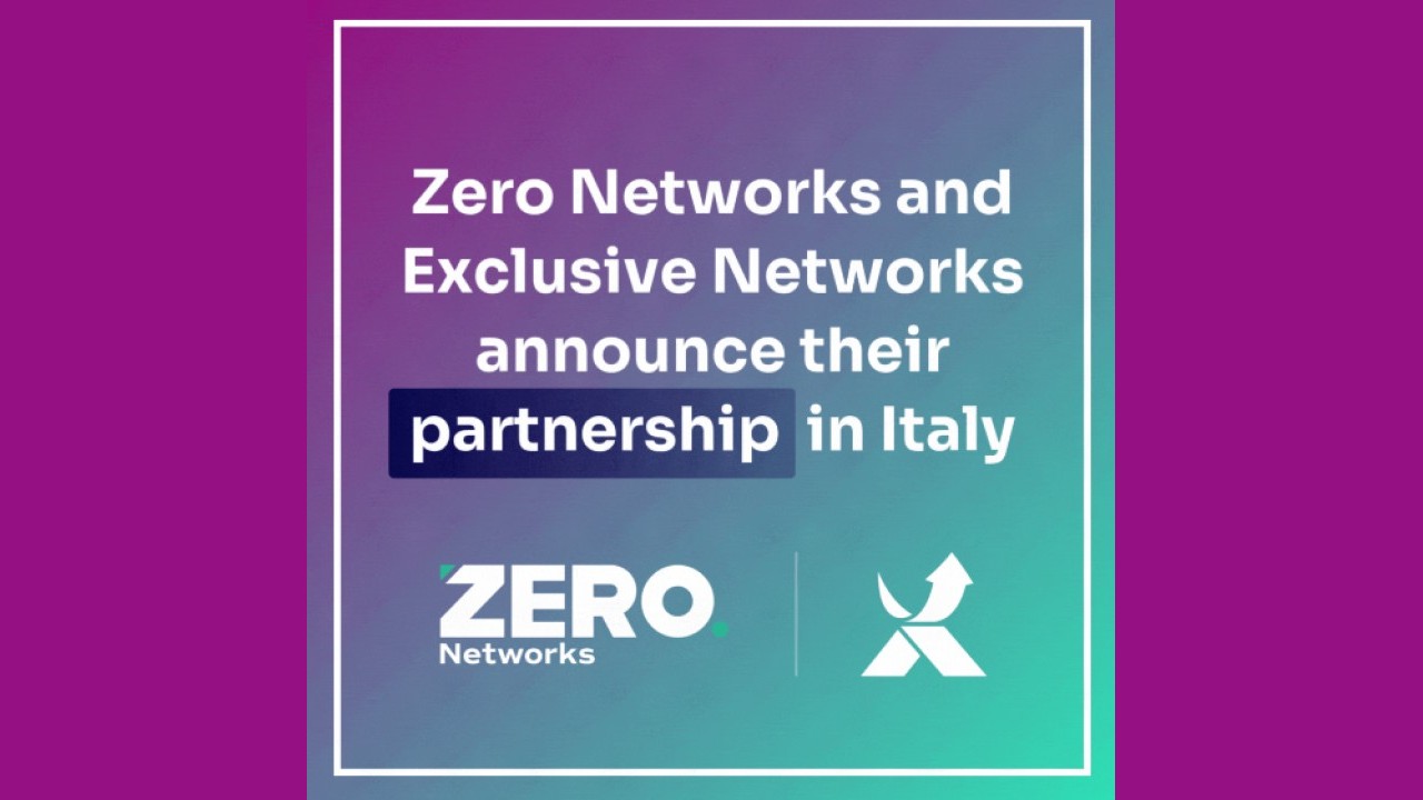 Zero Networks sceglie Exclusive Networks per l’Italia